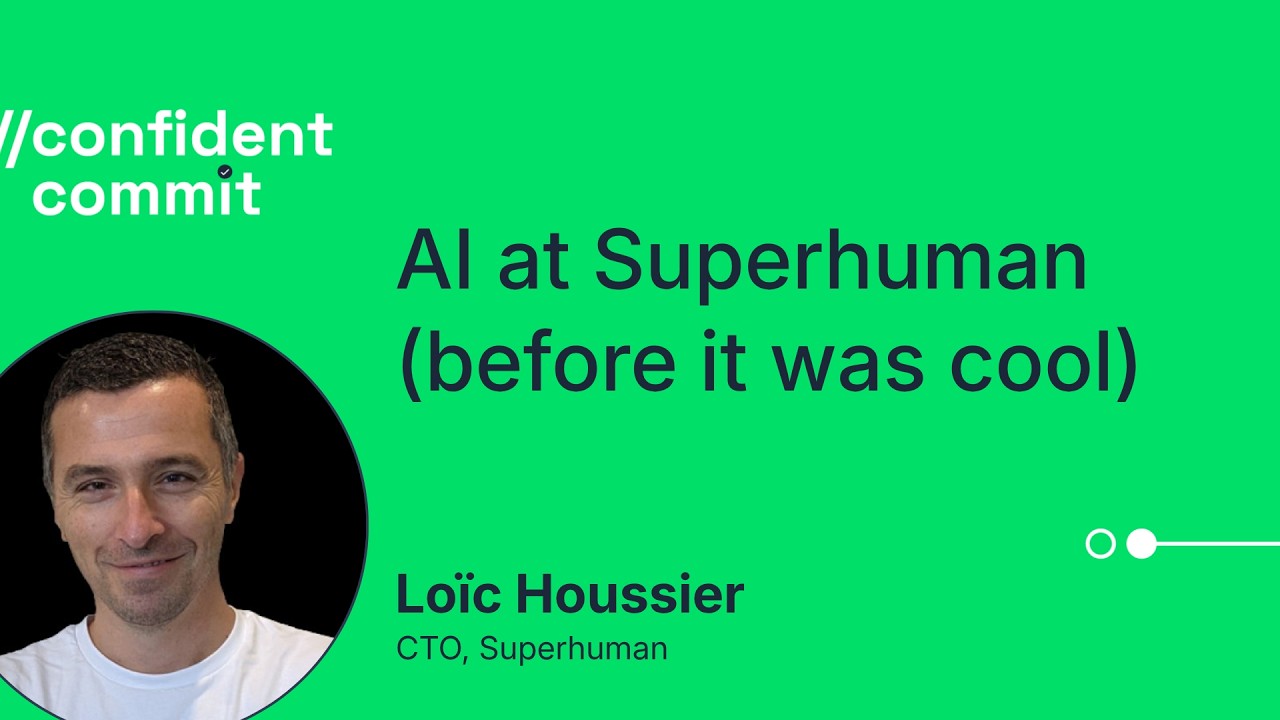 AI at Superhuman (before it was cool) feat. Loic Houssier