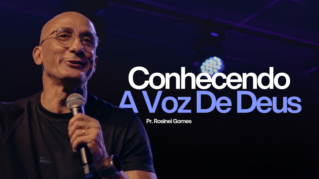 Conhecendo A Voz De Deus - Pr Rosinei | Lagoinha Jundiaí
