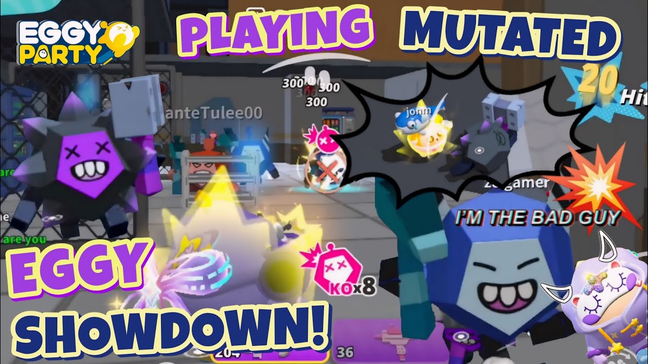 EGGY PARTY | PLAYING MUTATED EGG SHOWDOWN! I'M  A BAD GUY TO NEXT LEVEL