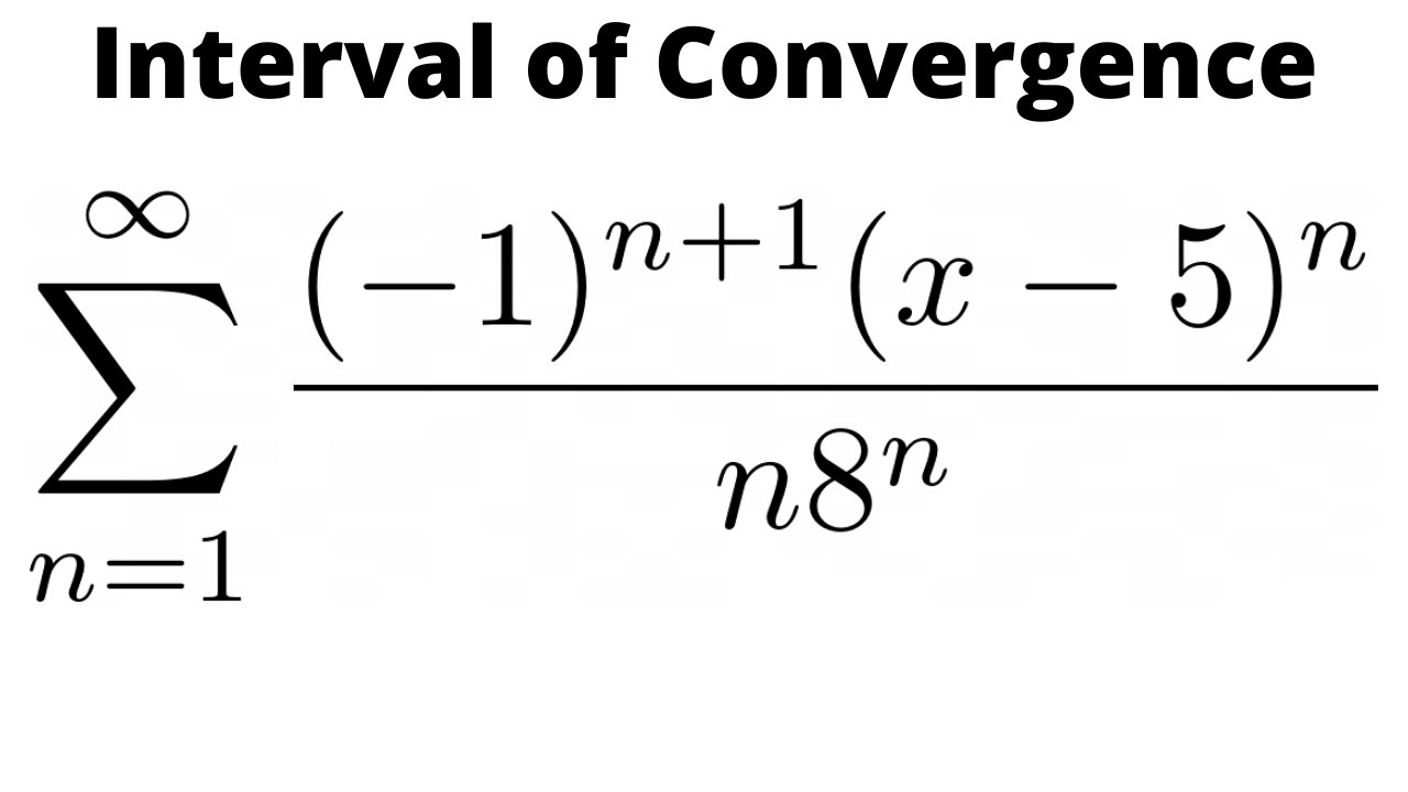 Find the Interval of Convergence for the Power Series SUM((-1)^(n + 1)(x - 5)^n/(n8^n))
