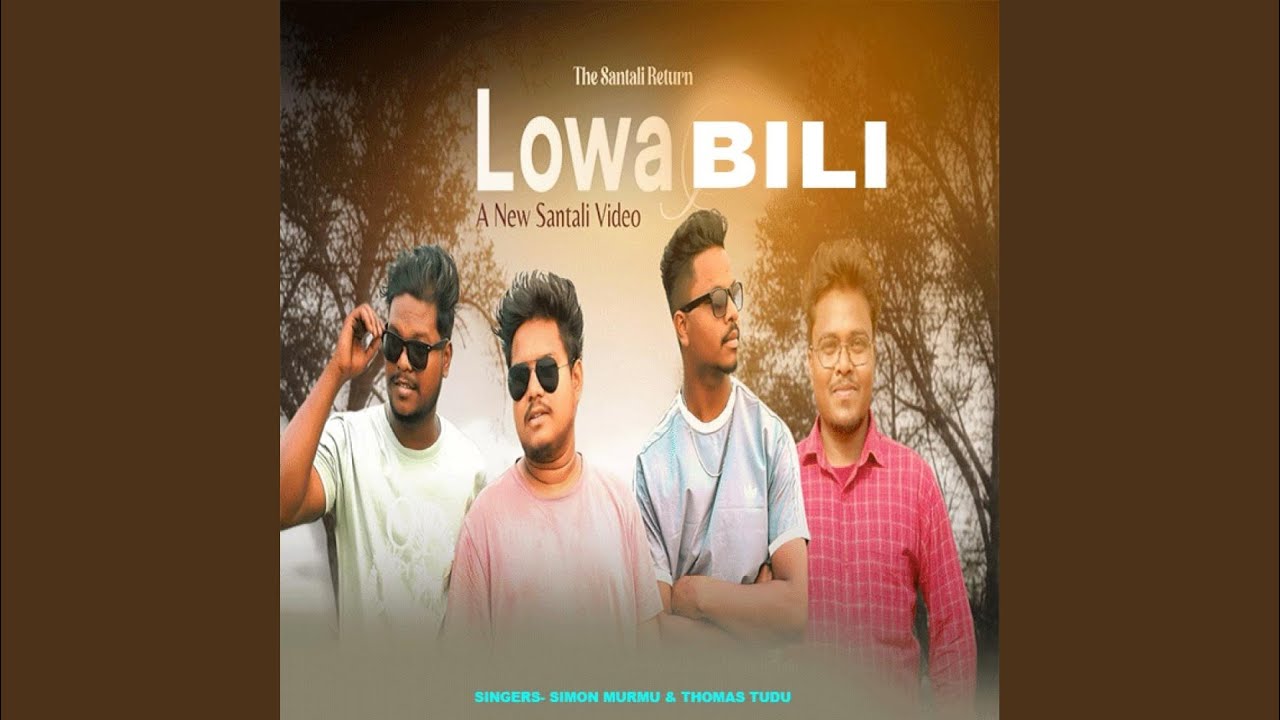 Lowa Bili (Santali Song)
