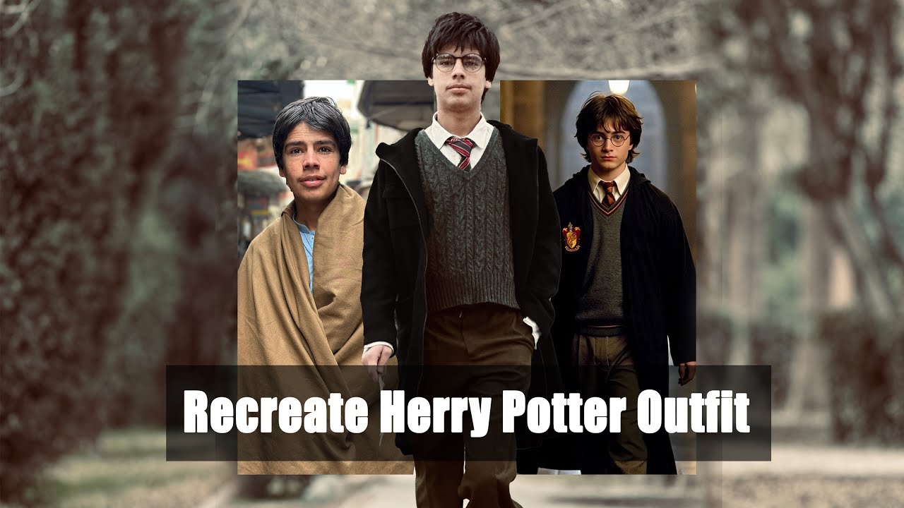 Recreate harry potter outfit & Naqeeb ullah Transformation