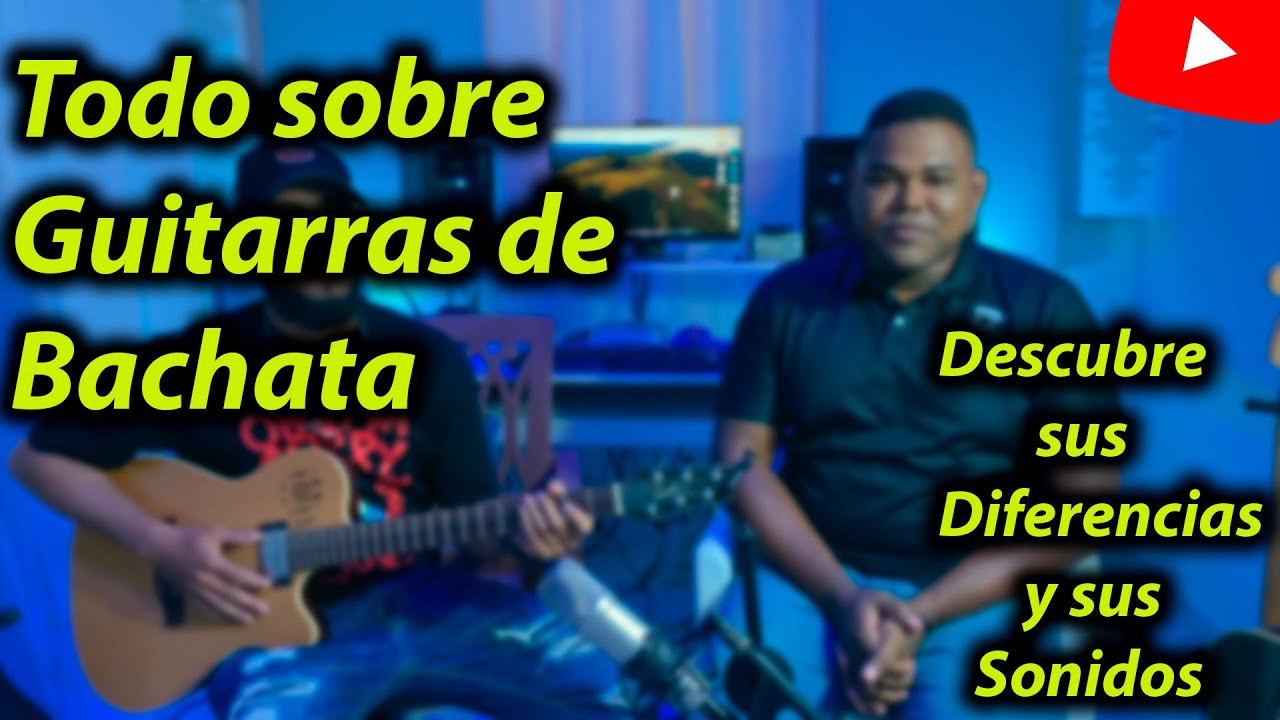 🎸🎶  Todo sobre GUITARRAS de BACHATA  🎧🎵