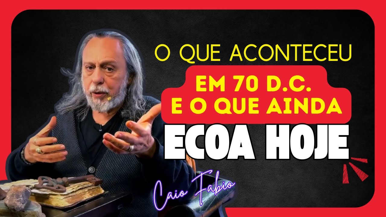 O Que Aconteceu em 70 d.C. e o Que Ainda Ecoa Hoje
