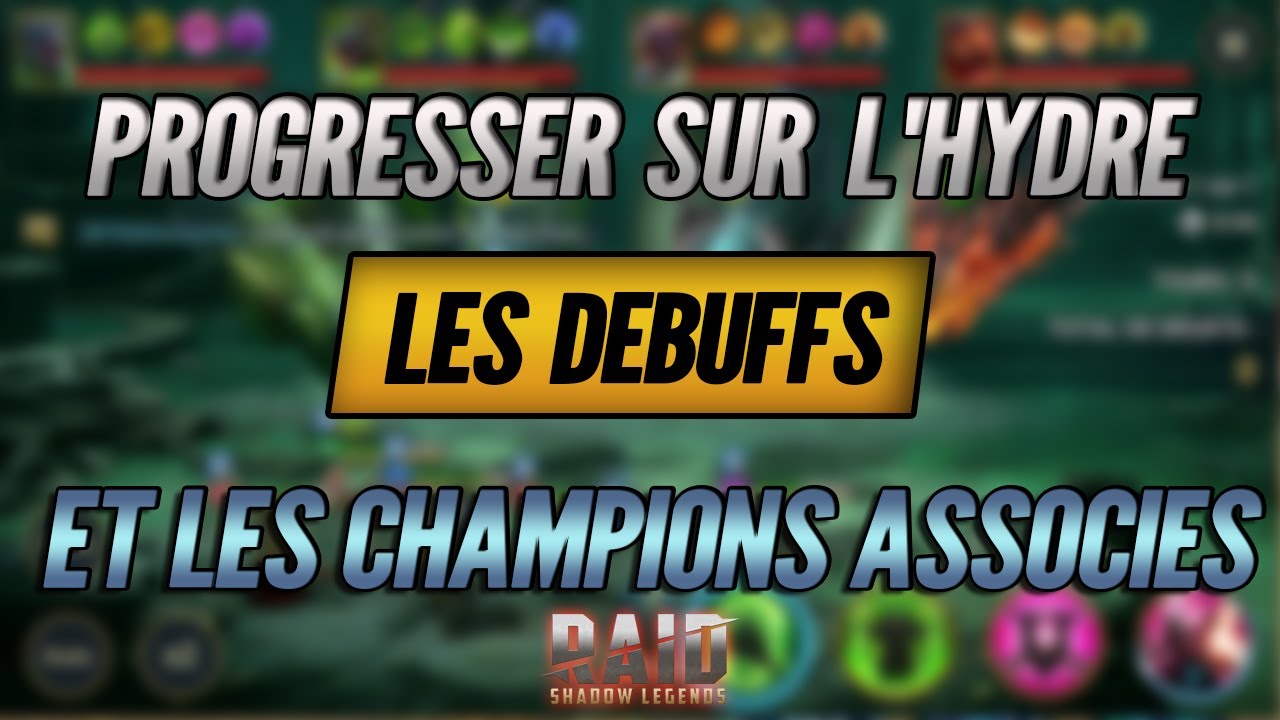 Progresser sur l'Hydre : Les Débuffs Importants et les Champions Associés ! - Raid Shadow Legends