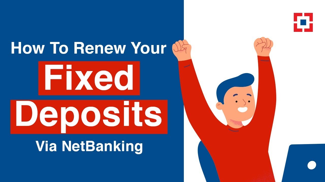 How To Renew Your Fixed Deposits Via NetBanking | HDFC Bank