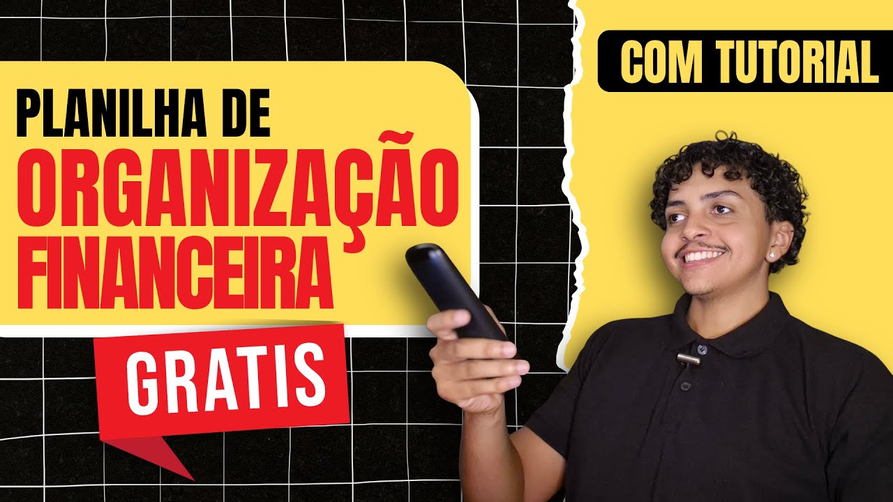 PLANILHA DE CONTROLE FINANCEIRO GRÁTIS - Aprenda a organizar suas finanças e comece a investir