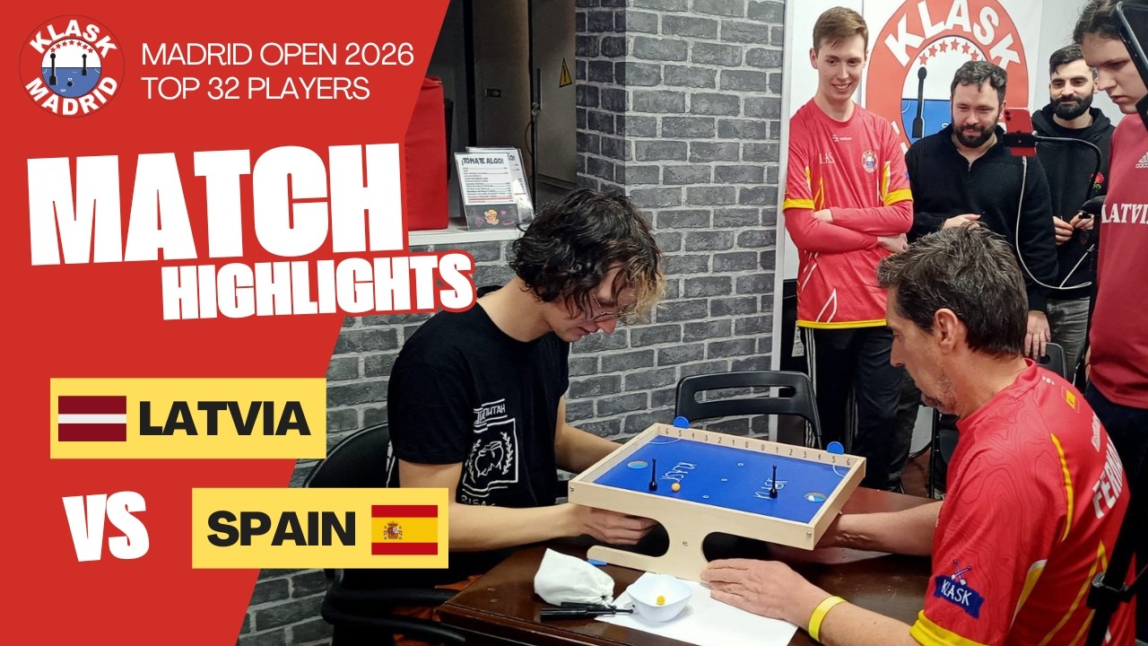 ROUND OF 32 | SPAIN VS LATVIA | KLASK MADRID OPEN 2026