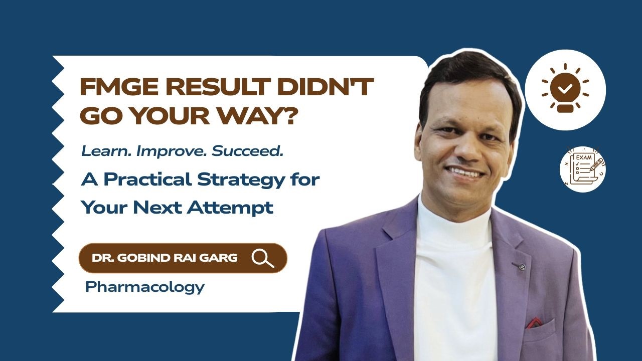 Didn't Clear FMGE? | What Went Wrong & How to Prepare for Your Next Attempt | Dr. Gobind Rai Garg
