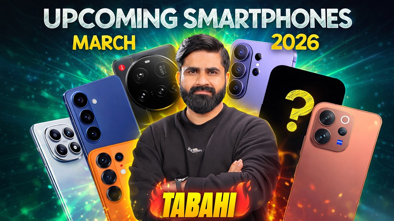 Tabahi 🔥 Upcoming Smartphones in March 2026 ! Top 10+ Smartphone Launches
