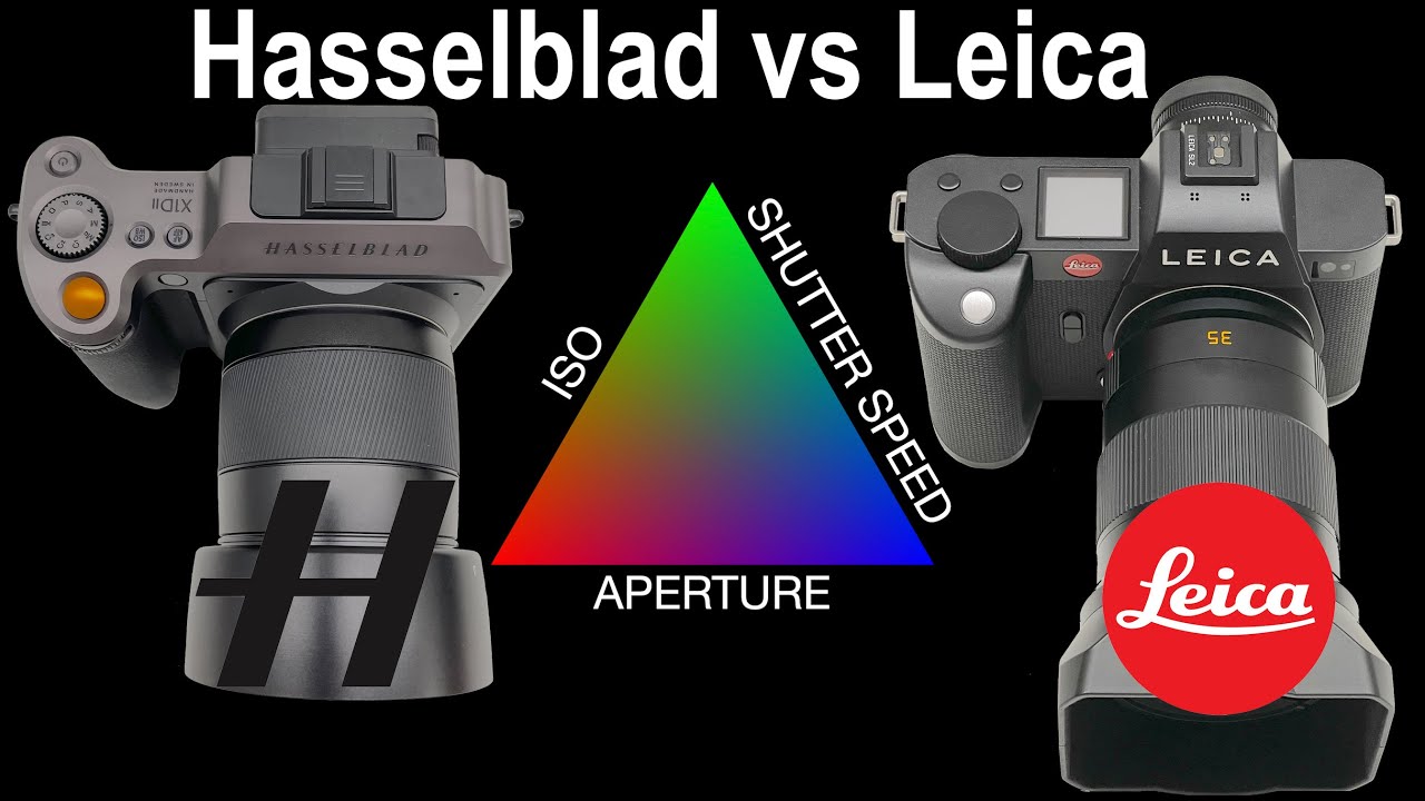 Hasselblad X1D(II) vs Leica SL(2): Field of View, Depth of Field, Exposure and Equivalence