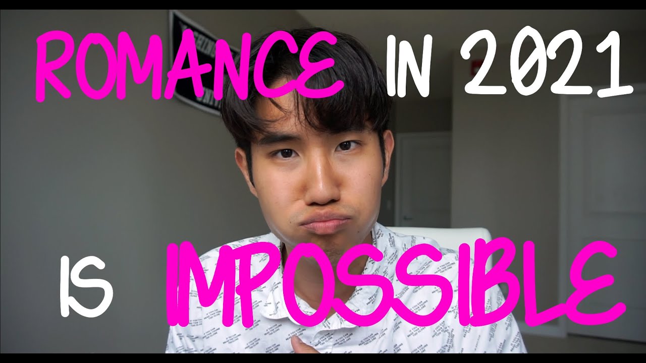 Why Dating is Difficult in 2021
