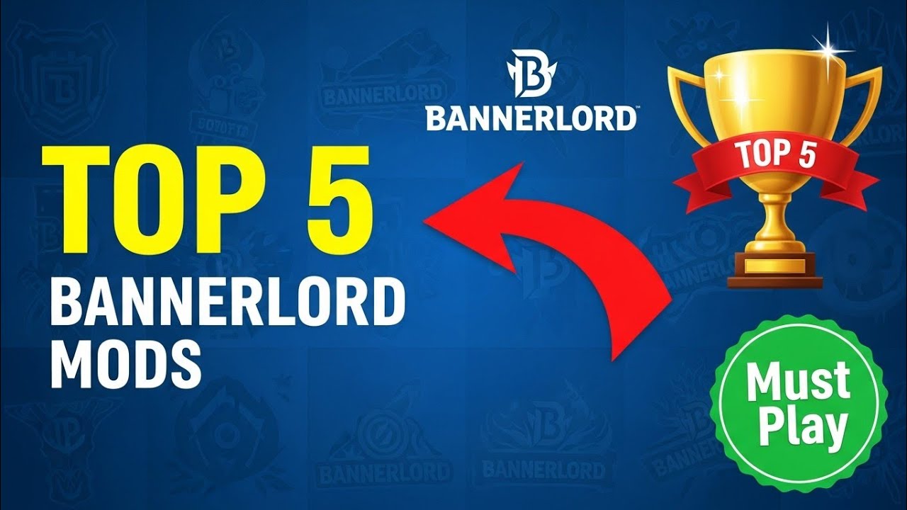Top 5 Bannerlord Mods to Play Right Now 2025