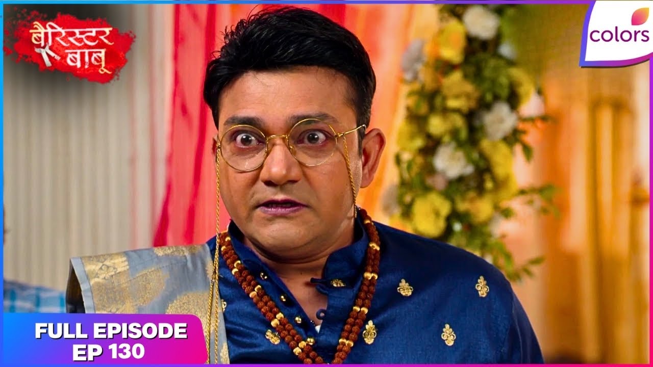 Barrister Babu | Full Episode Ep. 130 | Soudamini faces Trilochan's fury! | Colors TV