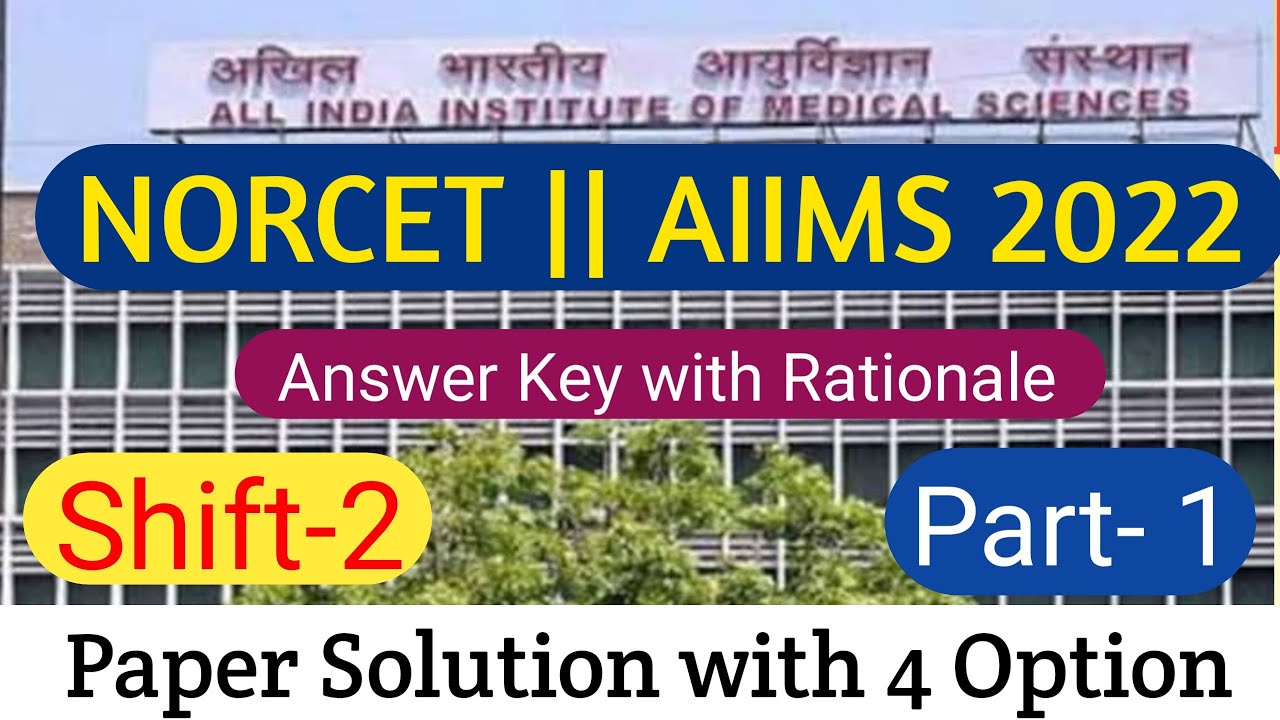 NORCET AIIMS 2022 Paper Solution || Shift-2 | NORCET Question Paper | NORCET 2022 Memory Based Paper