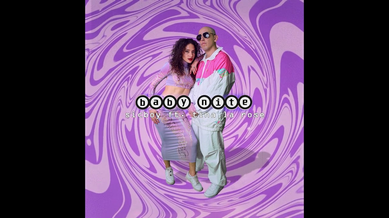 Sicboy ft. Tina La Rose - BABY NITE (Audio Oficial)