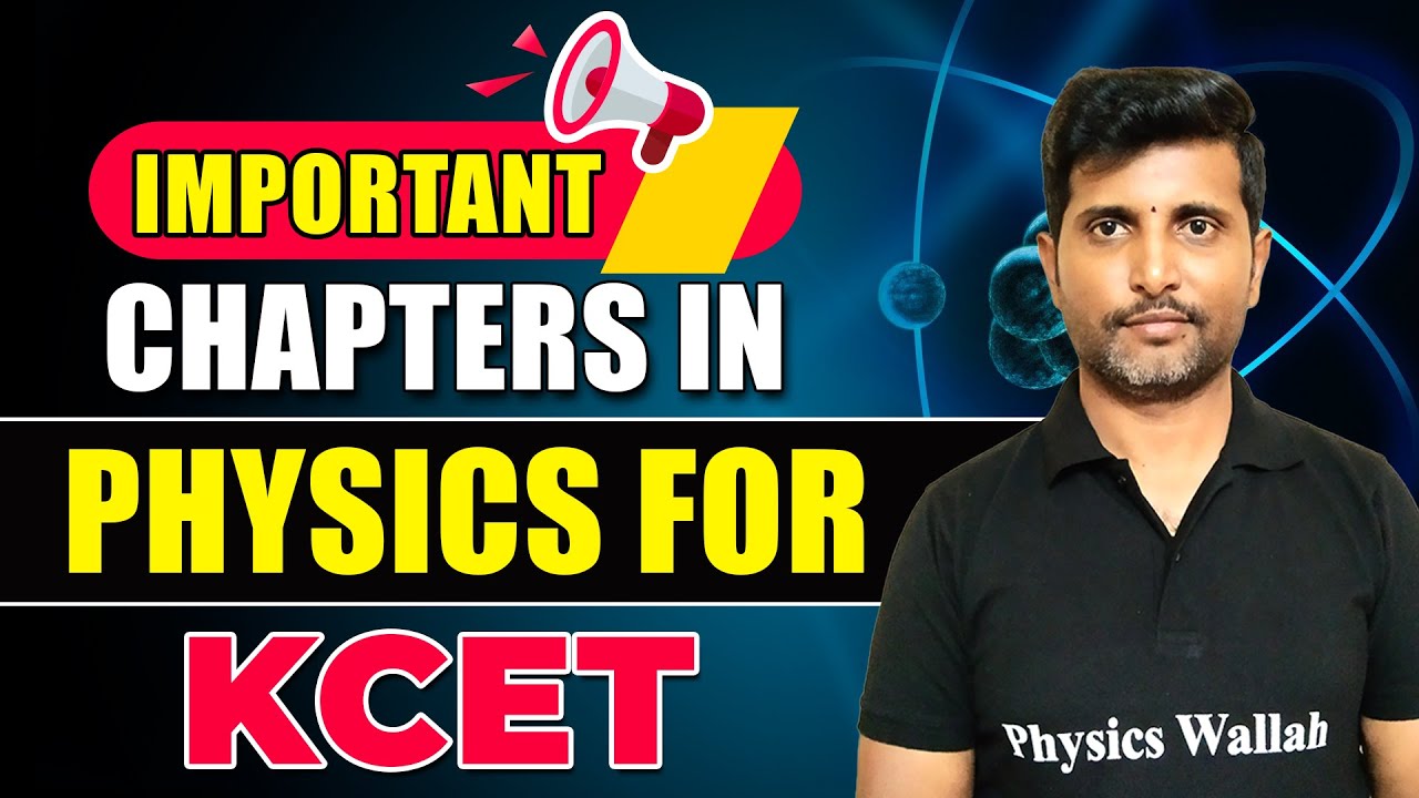 Important Chapters of Physics for KCET