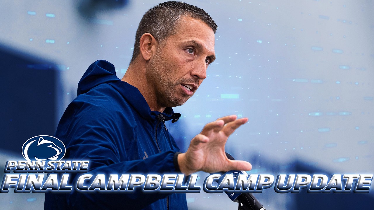 What We've Learned About Penn State Through Training Camp | Campbell Press Update