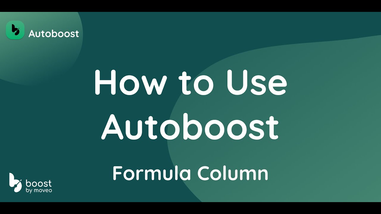 Formula Column | How to Use Autoboost for monday.com