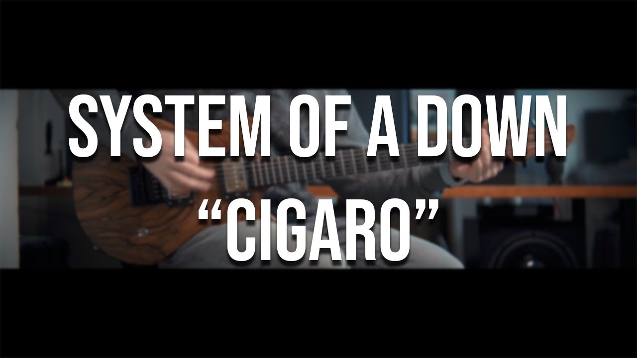 System Of A Down - Cigaro (full instrumental cover)