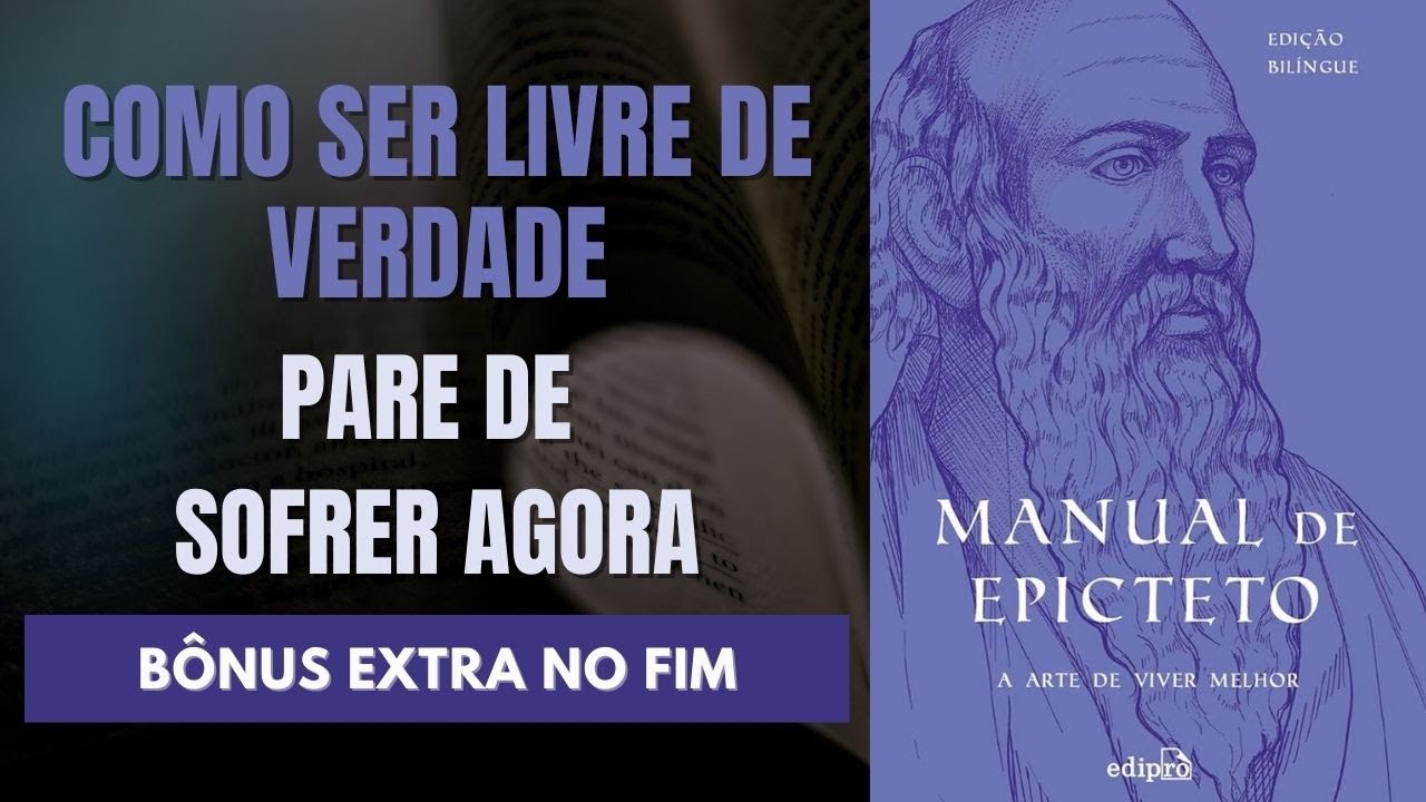 MANUAL DE EPICTETO (ENCHIRIDION): A SÍNTESE DEFINITIVA + BÔNUS EXTRA