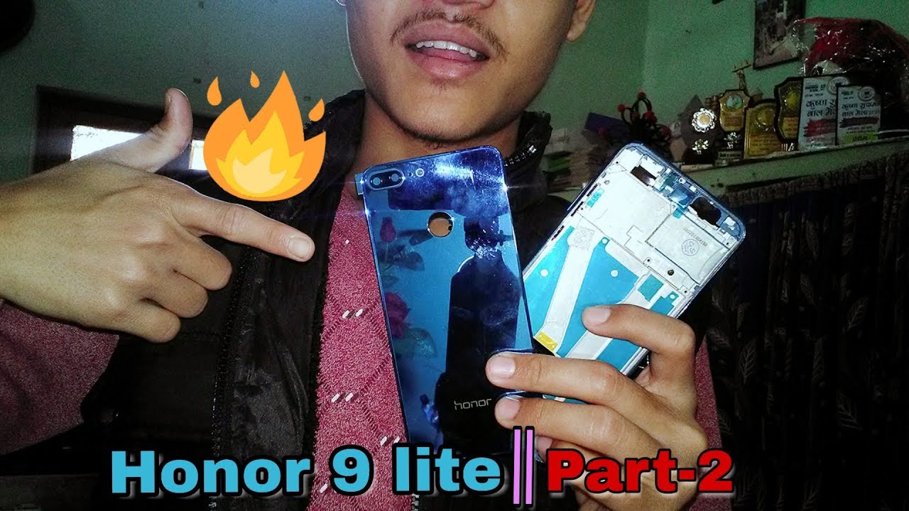 Honor 9 lite part 2 || Cost of Full Body Housing and  Dual Camera of honor 9 lite