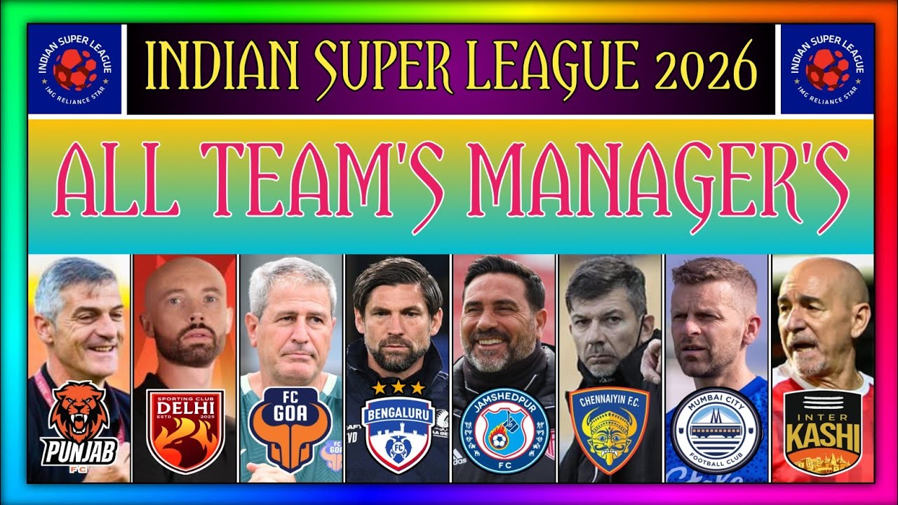 || ISL 2025/26 || ALL 14 TEAMS HEAD COACHES AND MANAGERS 2026 ||