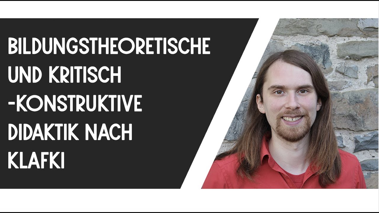 Bildungstheoretische und kritisch konstruktive Didaktik nach Klafki - Überblick
