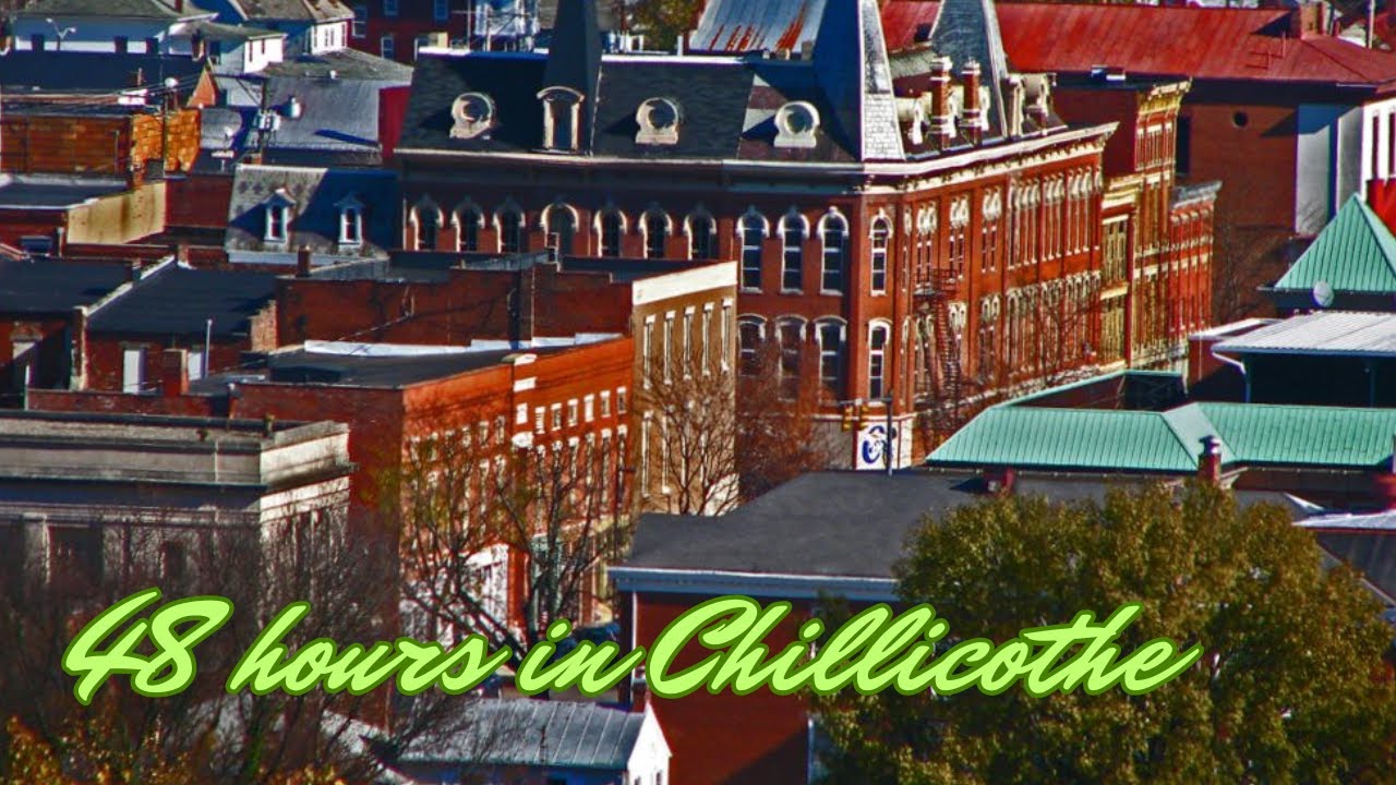 48 hours in Chillicothe (OH): a hidden gem