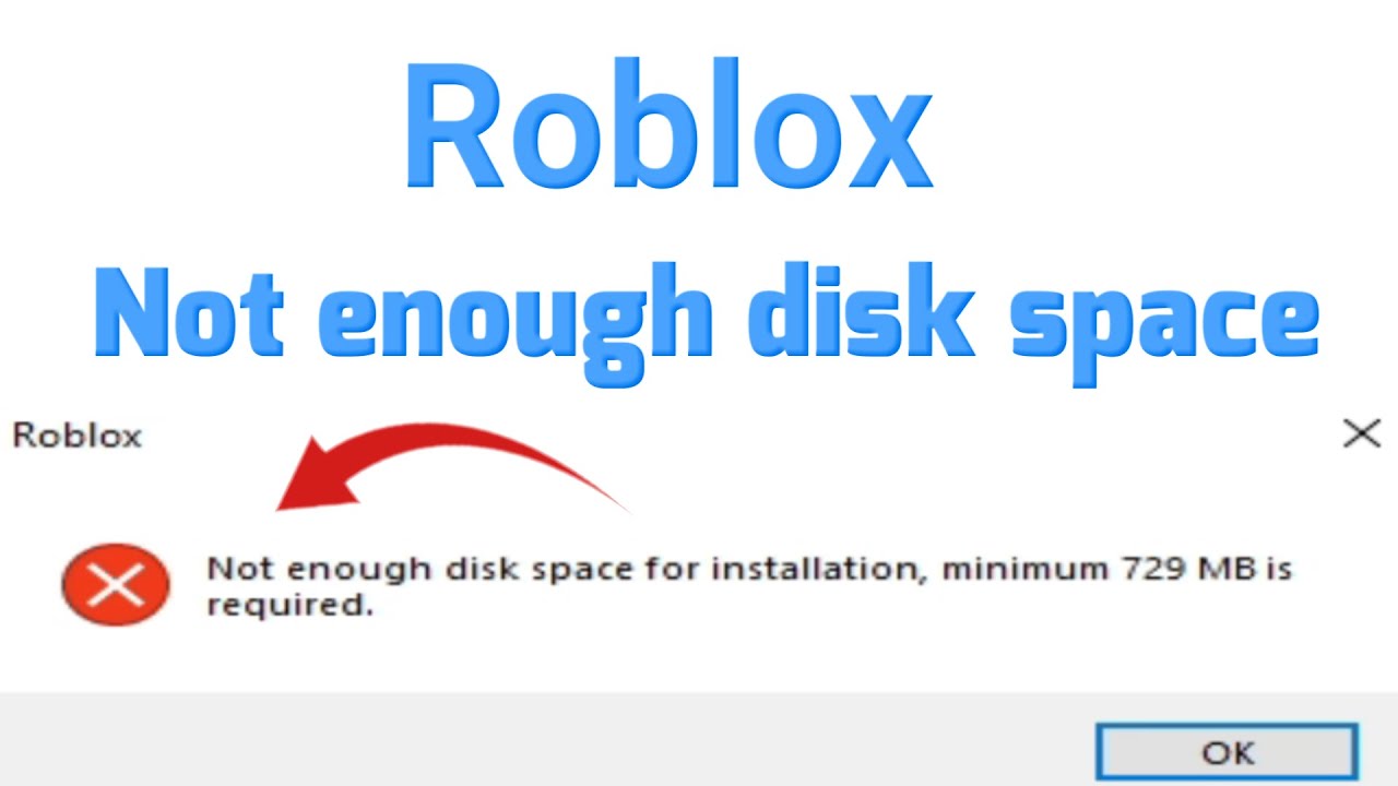 How to fix Roblox Not enough disk space for installation Minimum 729 MB is required