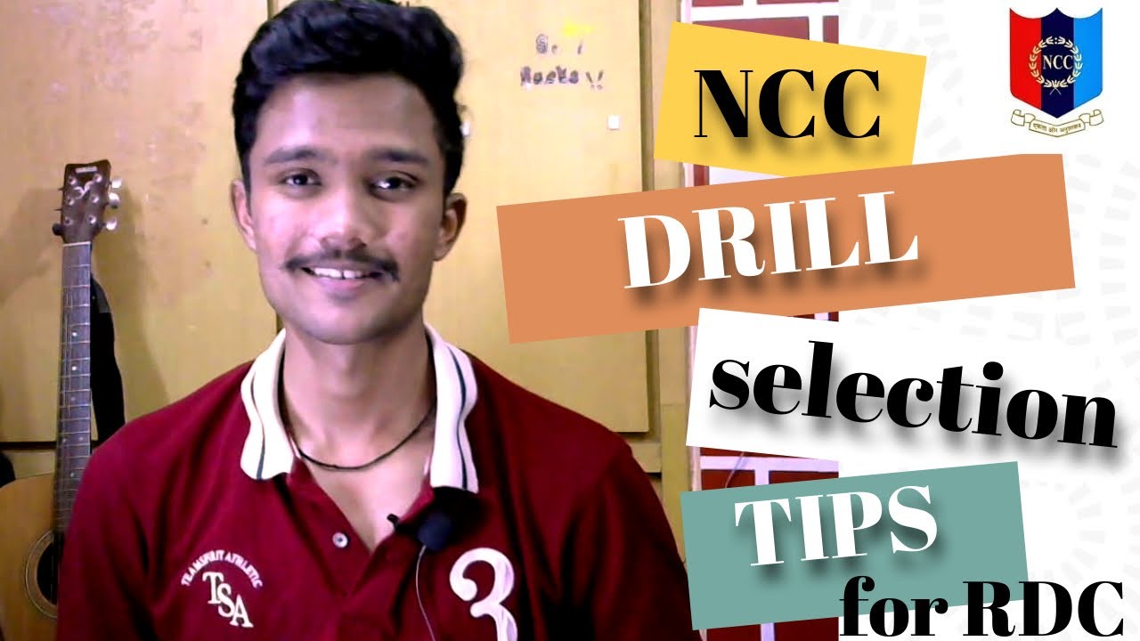 DRILL SELECTION TIPS RDC 2021 | NCC INDIA