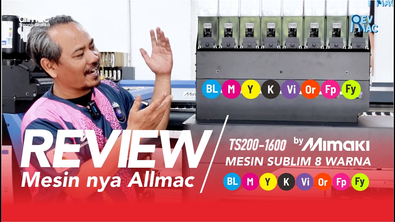 REVIEW MESIN SUBLIM 8 WARNA TERBARU MIMAKI TS200-1600