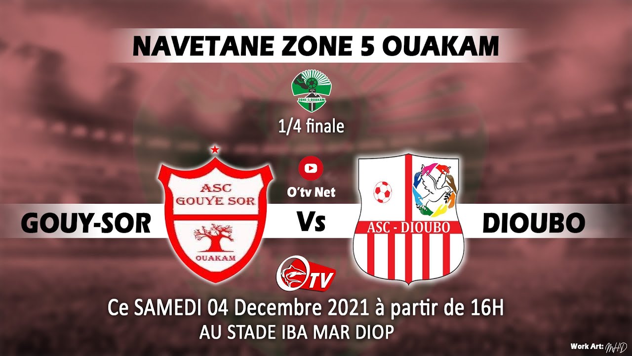 EN DIRECT  Navetane ZONE 5 OUAKAM ASC GOUYE SOR vs ASC DIOUBO