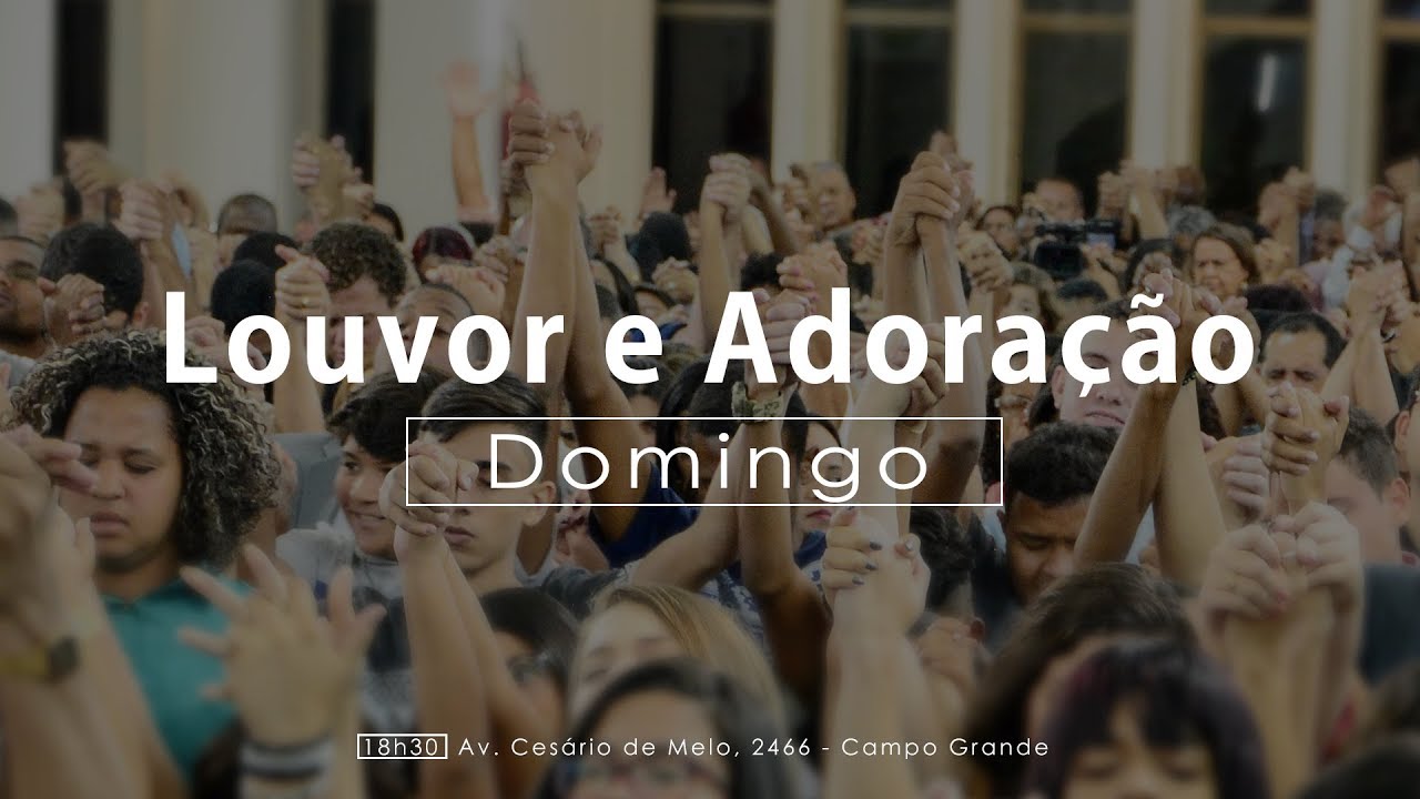 AD Campo Grande - Culto de Louvor e Adoração - 21/01/2018