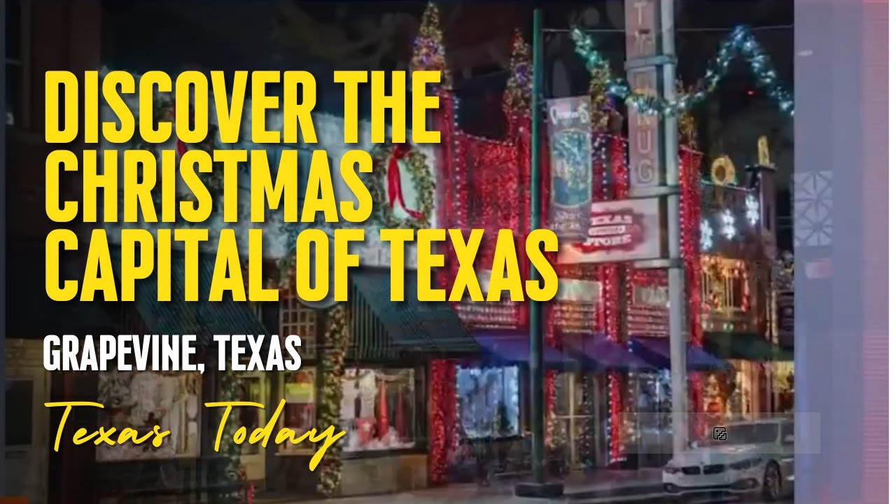 Visit the Christmas Capital of Texas | Texas Today