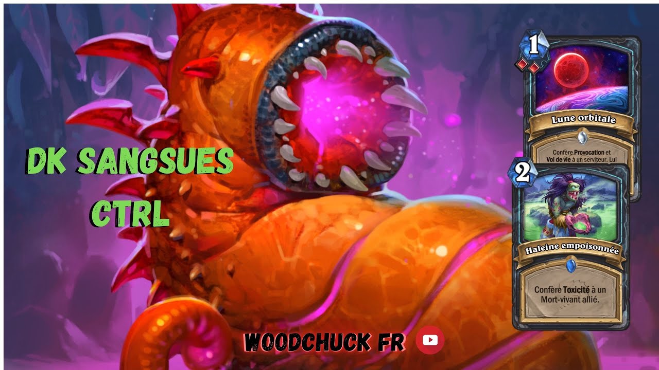 Hearthstone - DK Sangsues CTRL ( stable & efficace ) - Woodchuck