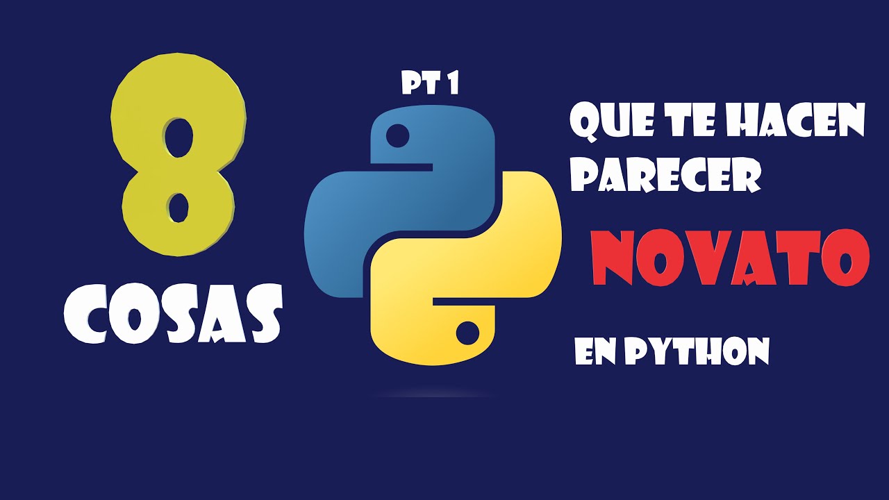 8 Cosas Que NO Debes Hacer En PYTHON - Parte 1