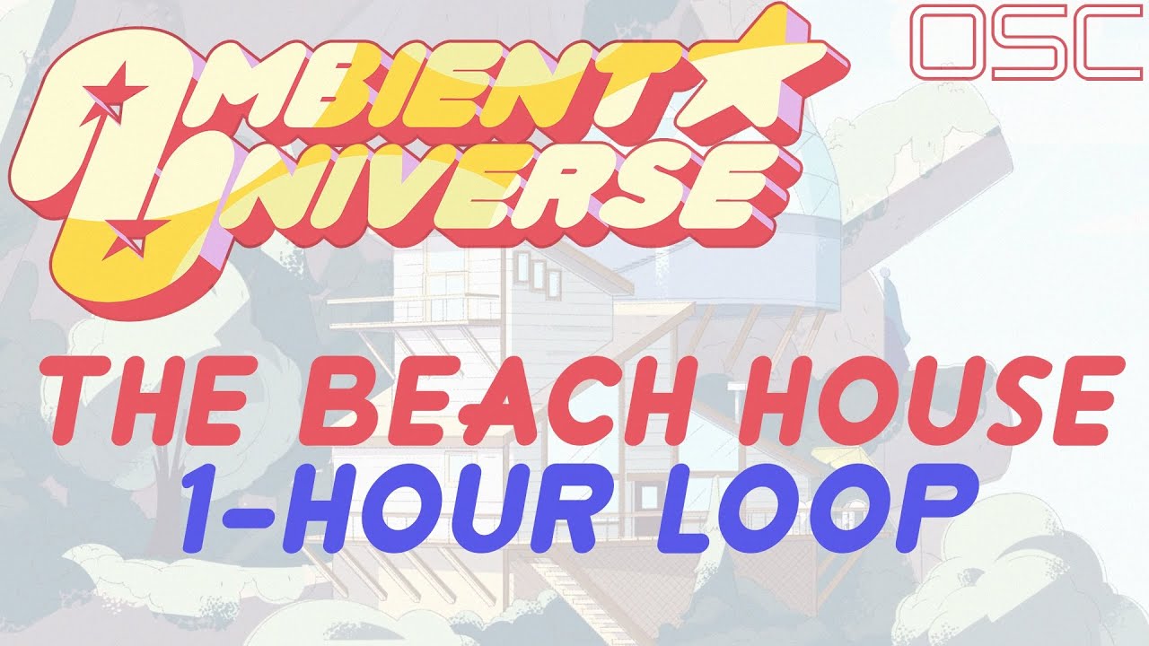 OSC - The Beach House 1-Hour Loop | Steven Universe Inspired Ambient Music