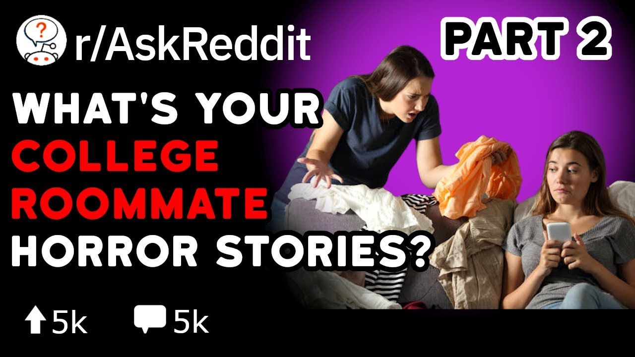 Fresh: What's Your College Roommate Horror Story? (Reddit Stories r/AskReddit)