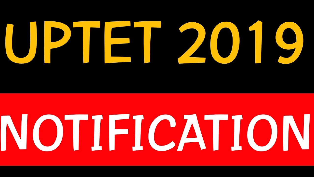 UPTET 2019 NOTIFICATION