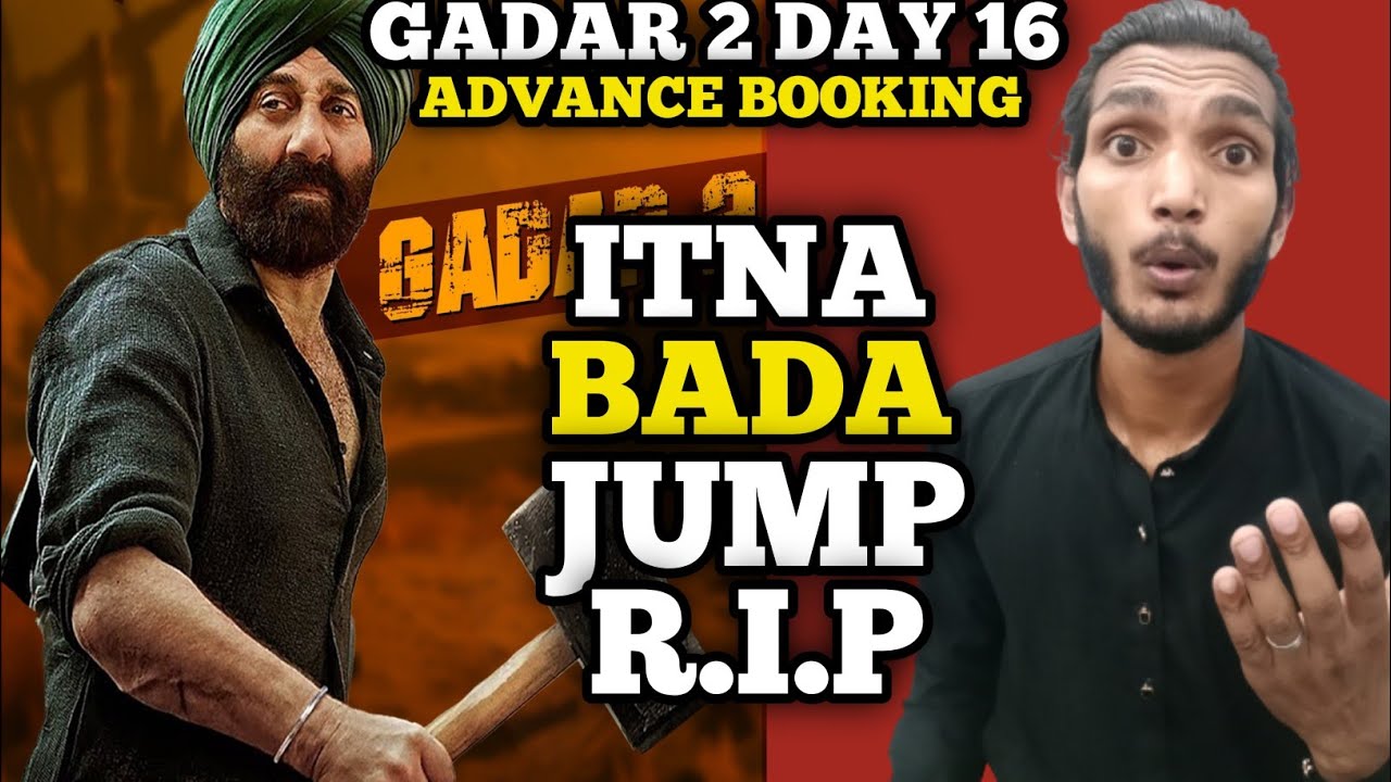 Gadar 2 Day 16 Advance Booking Scanilk | Gadar 2 Day 16 Collection | Gadar 2 Collection