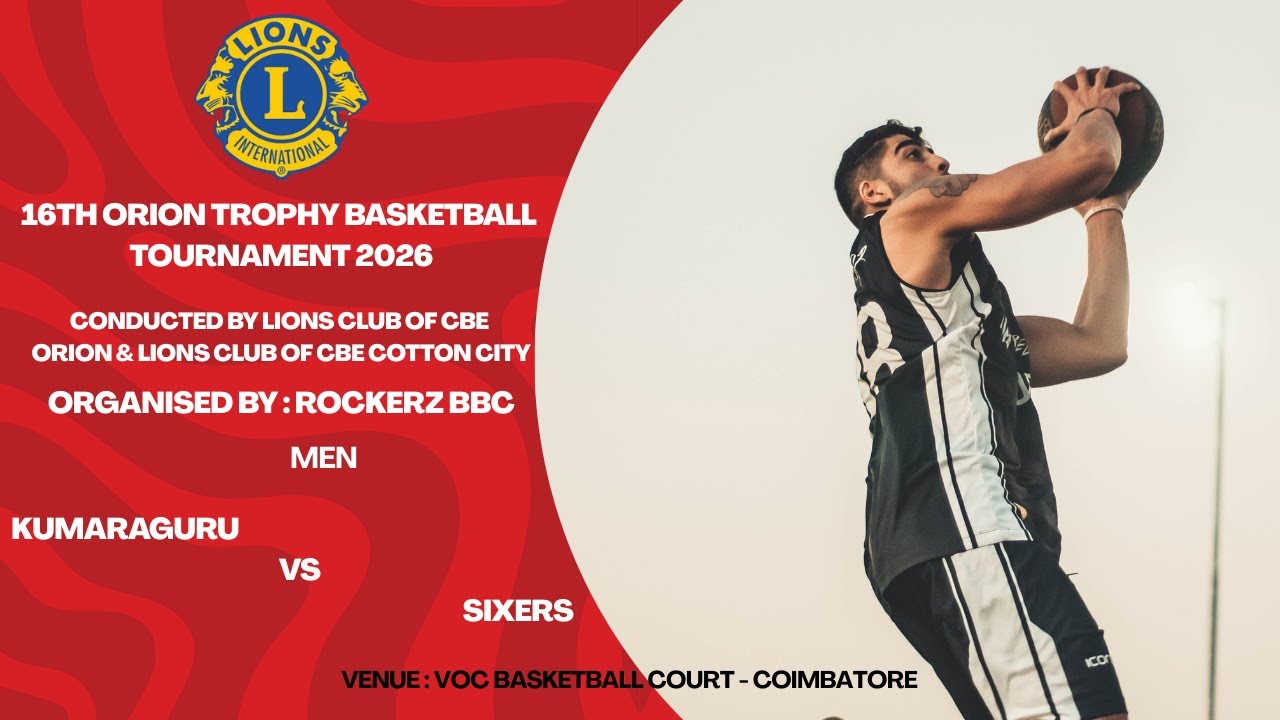 KUMARAGURU  Vs SIXERS l MEN l16th ORION TROPHY BASKETBALL TOURNAMENT 2026