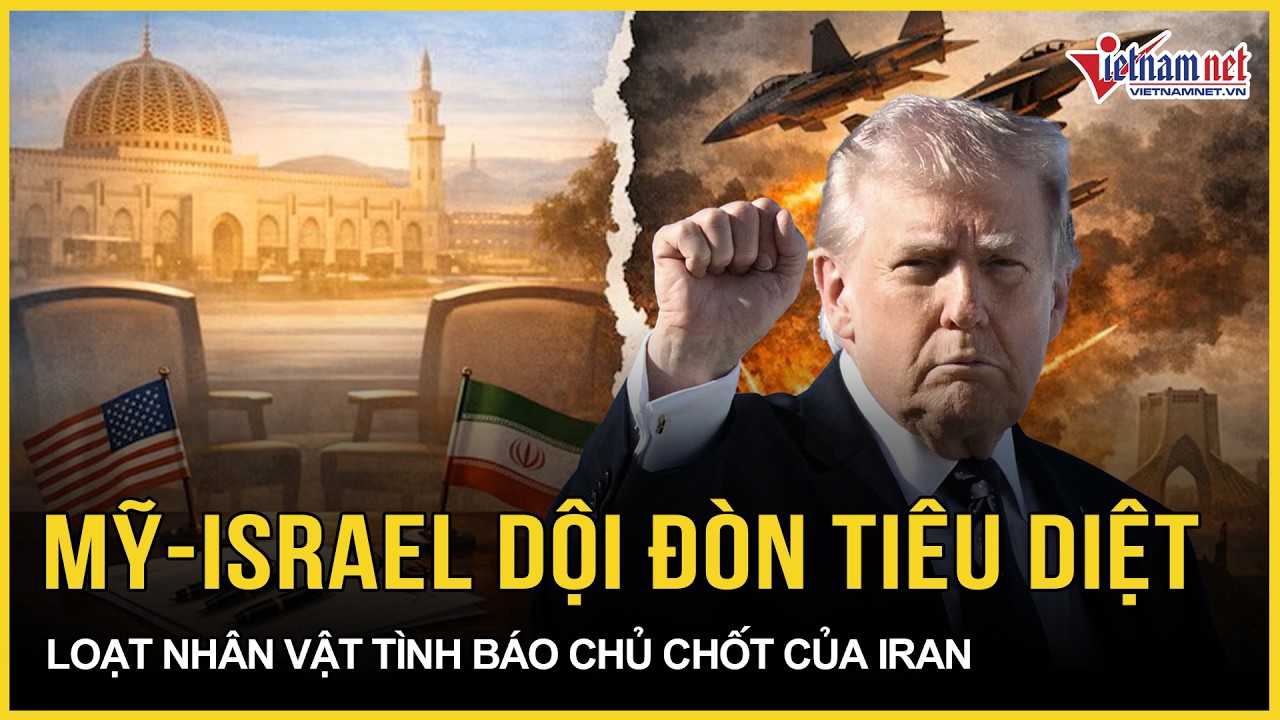 Mỹ-Israel dội đòn “choáng váng”, tiêu diệt loạt nhân vật chủ chốt trong “bộ não tình báo” Iran