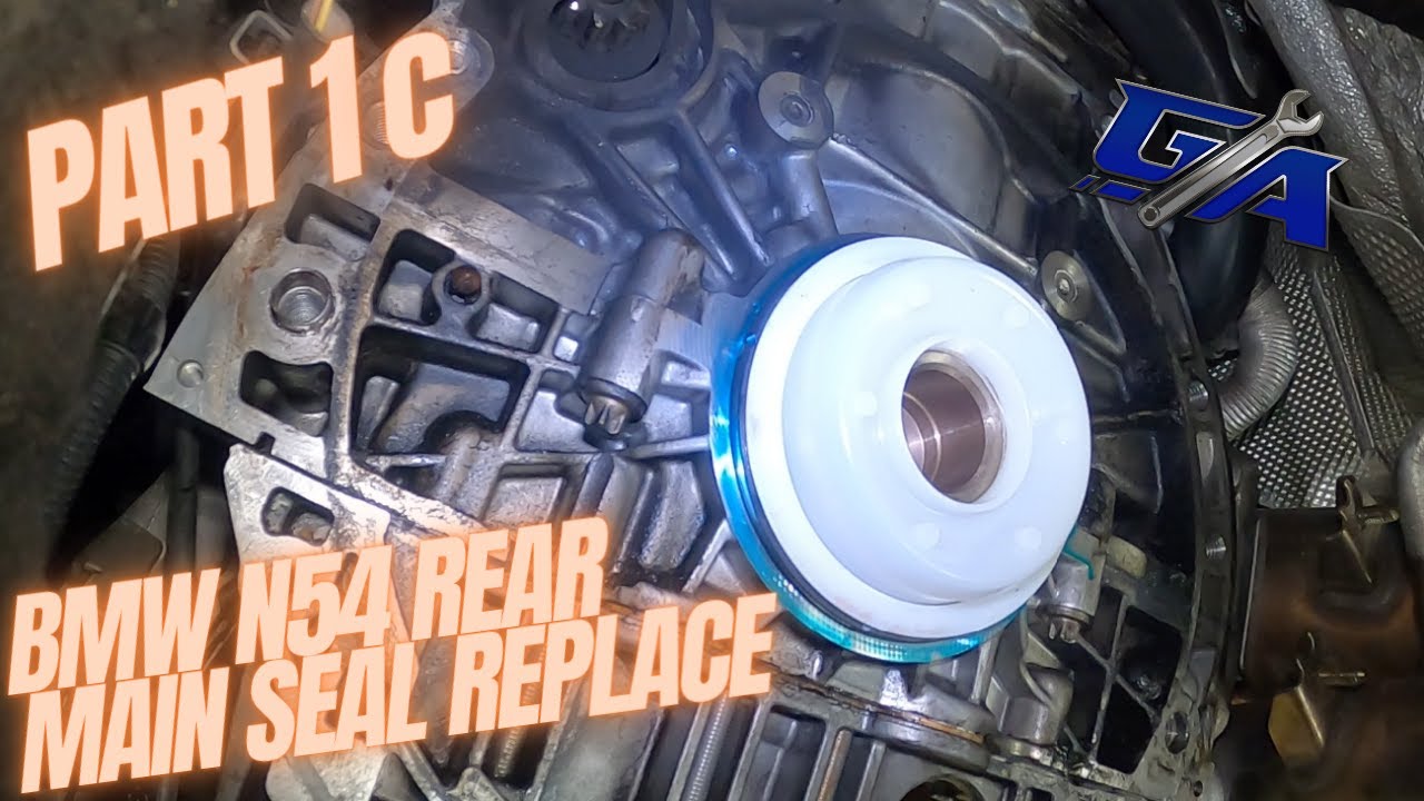 Part 1c BMW N54 Rear Main Seal Replacement