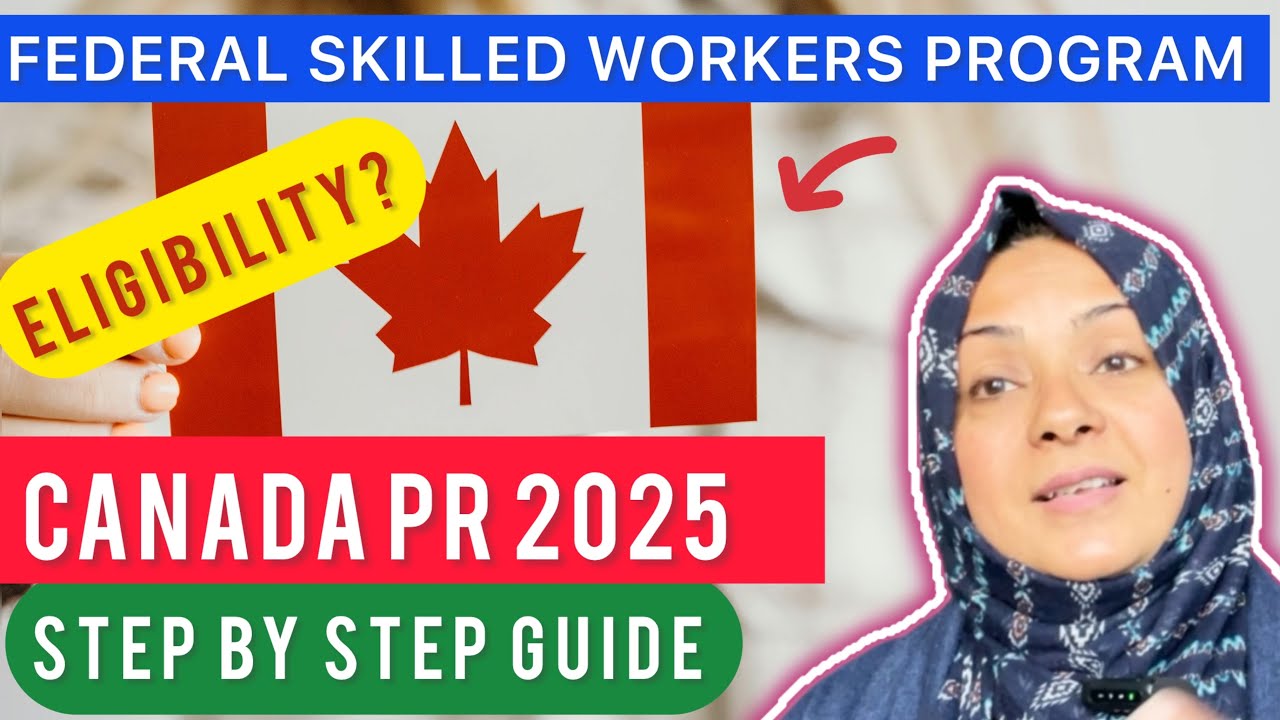 Canada PR 2025 | Federal Skilled Worker Program | Express Entry Step-by-Step | Canada Immigration 🇨🇦