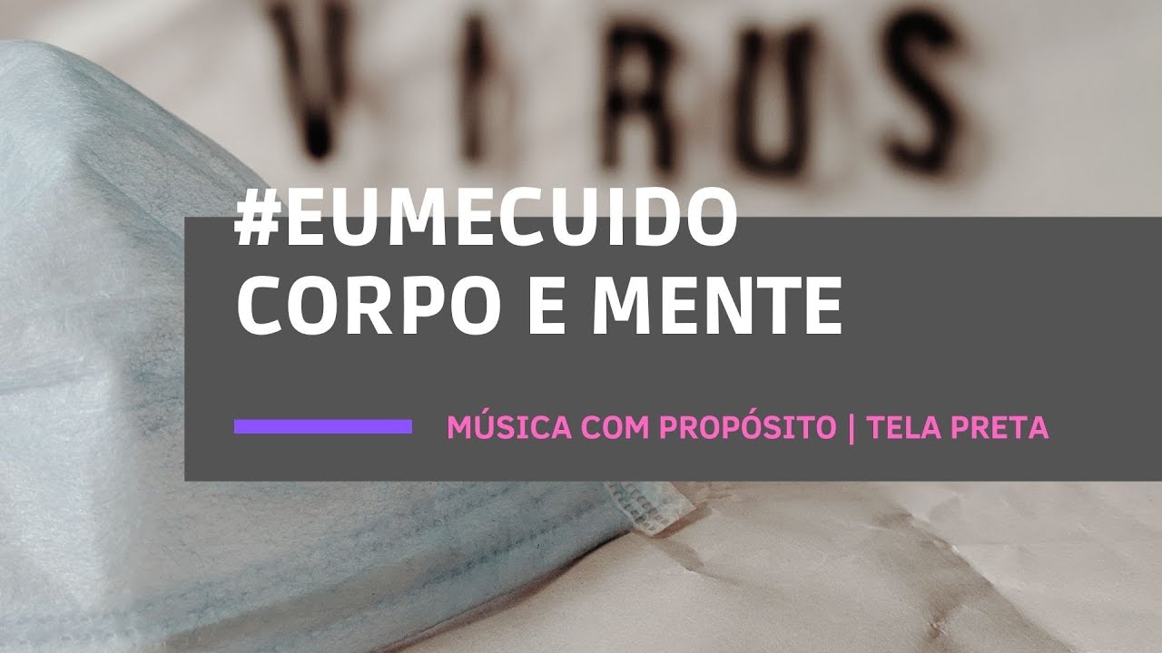 M&uacute;sica com Prop&oacute;sito | #EuMeCuido | Relaxamento e Medita&ccedil;&atilde;o