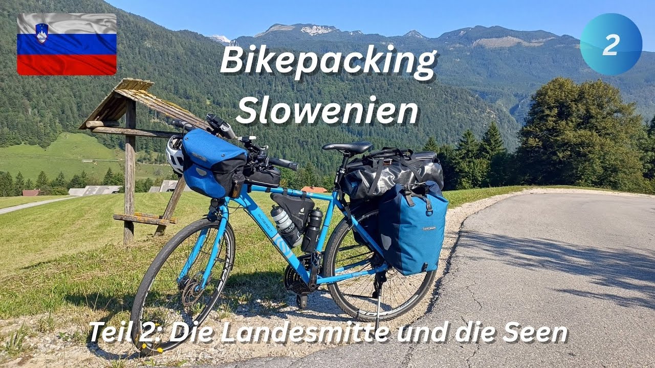 BIKEPACKING SLOWENIEN | #2: Landesmitte und Seen