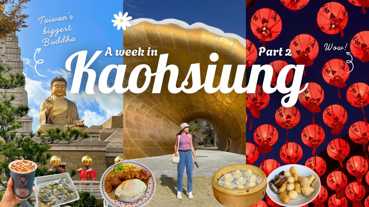 • A week in Kaohsiung: Taiwan vlog | Cijin Island | Sunfong Temple | Fo Guang Shan | PART 2 •