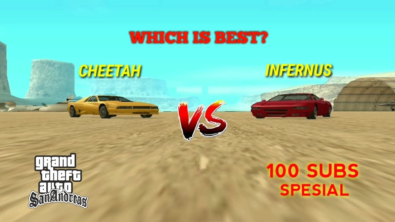 GTA SAN ANDREAS:INFERNUS VS CHEETAH,WHICH IS BEST? ( SPESIAL 100 SUBS )