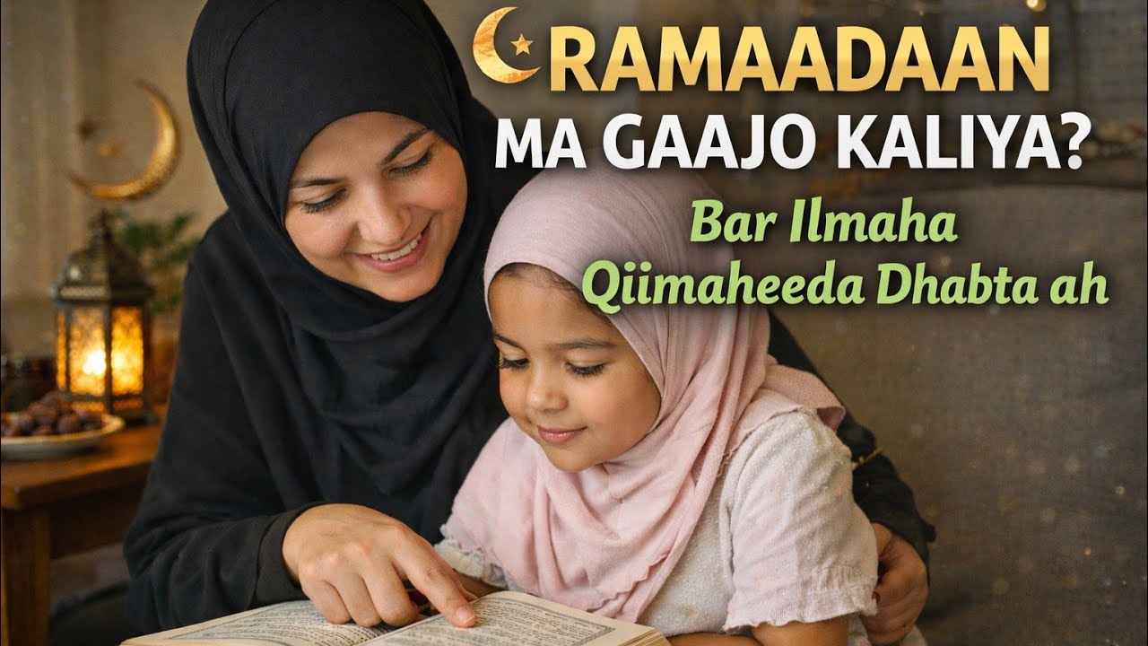 Taxanaha ramadaanta casharkii 1aad